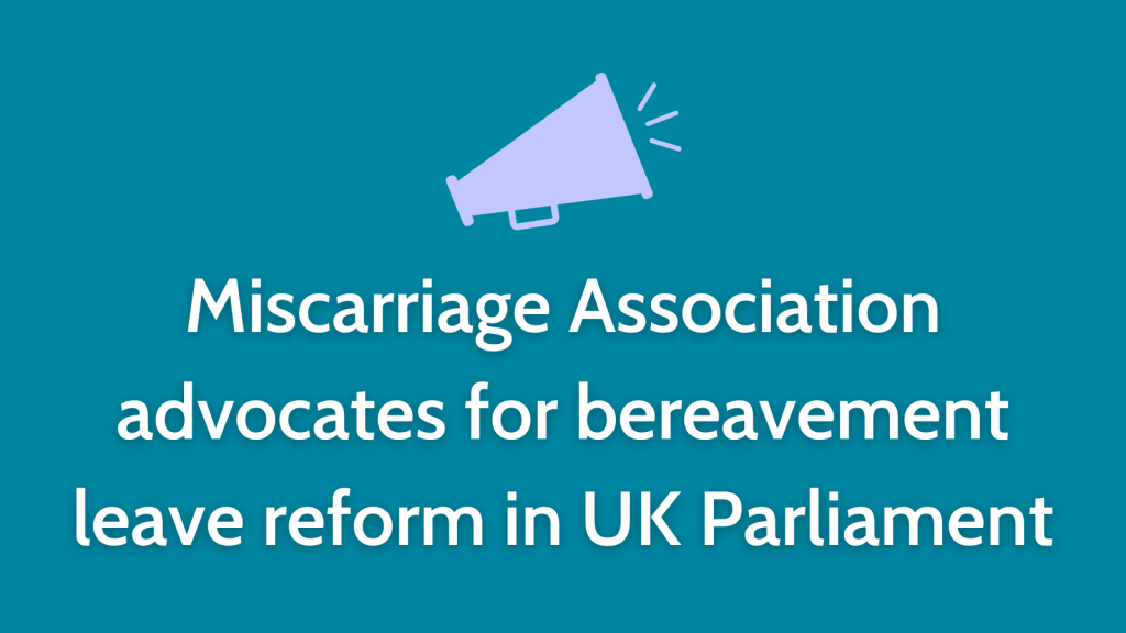 Miscarriage Association advocates for bereavement leave reform at UK Parliament