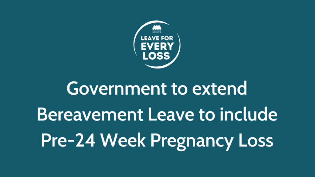 Government to extend right to bereavement leave to include pre-24 week pregnancy loss 