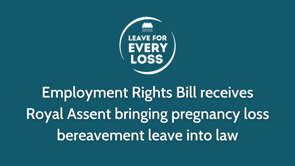 Employment Rights Bill receives Royal Assent bringing pregnancy loss bereavement leave into law