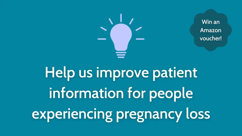 Help us improve patient information for people experiencing pregnancy loss