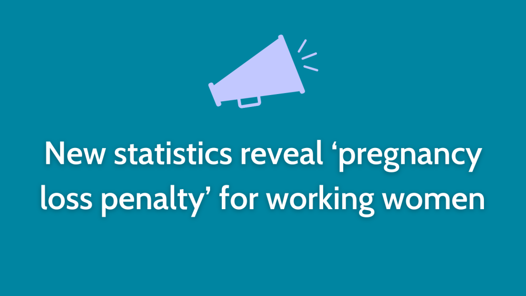 New statistics reveal ‘pregnancy loss penalty’ for working women